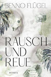 Vorderes Coverbild Rausch und Reue