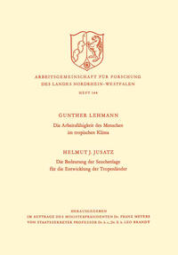 Vorderes Coverbild Die Arbeitsfähigkeit des Menschen im tropischen Klima. Die Bedeutung der Seuchenlage für die Entwicklung der Tropenländer