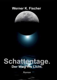 Vorderes Coverbild Schattentage - Der Weg ins Licht