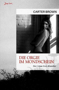 Vorderes Coverbild Die Orgie im Mondschein