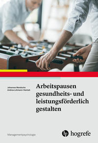 Vorderes Coverbild Arbeitspausen gesundheits- und leistungsförderlich gestalten