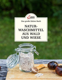 Vorderes Coverbild Das große kleine Buch: Naturwaschmittel aus Wald und Wiese