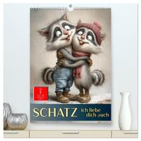Vorderes Coverbild Schatz, ich liebe dich auch (hochwertiger Premium Wandkalender 2026 DIN A2 hoch), Kunstdruck in Hochglanz