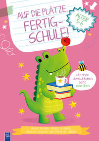 Vorderes Coverbild Auf die Plätze, fertig - Schule! 5-6 Jahre (Cover Krokodil)