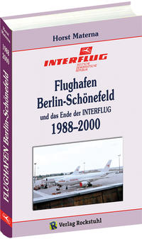 Vorderes Coverbild Flughafen Berlin-Schönefeld und das Ende der INTERFLUG 1988–2000