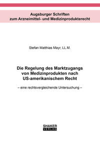 Vorderes Coverbild Die Regelung des Marktzugangs von Medizinprodukten nach US-amerikanischem Recht