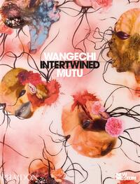 Vorderes Coverbild Wangechi Mutu, Intertwined