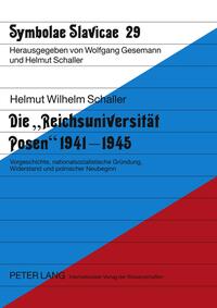 Vorderes Coverbild Die «Reichsuniversität Posen» 1941-1945