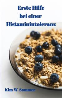 Vorderes Coverbild Erste Hilfe bei einer Histaminintoleranz