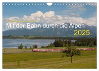 Vorderes Coverbild Mit der Bahn durch die Alpen (Wandkalender 2025 DIN A4 quer), CALVENDO Monatskalender