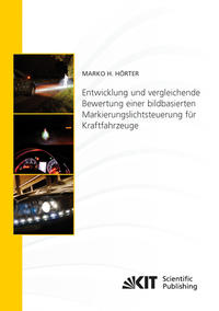 Vorderes Coverbild Entwicklung und vergleichende Bewertung einer bildbasierten Markierungslichtsteuerung für Kraftfahrzeuge