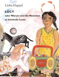 Vorderes Coverbild LUCY oder Warum sind die Menschen so komische Leute
