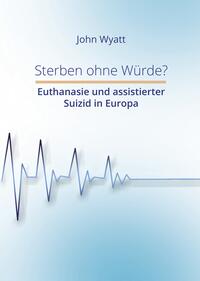Vorderes Coverbild Sterben ohne Würde?