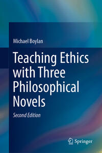 Vorderes Coverbild Teaching Ethics with Three Philosophical Novels