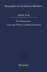 Vorderes Coverbild The Falkensteins: Losers and Winners in Medieval Bavaria