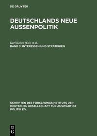 Vorderes Coverbild Deutschlands neue Außenpolitik / Interessen und Strategien