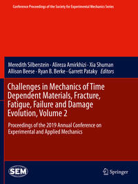 Vorderes Coverbild Challenges in Mechanics of Time Dependent Materials, Fracture, Fatigue, Failure and Damage Evolution, Volume 2