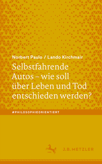 Vorderes Coverbild Selbstfahrende Autos – wie soll über Leben und Tod entschieden werden?