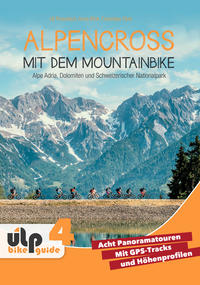 Vorderes Coverbild Alpencross mit dem Mountainbike: Alpe Adria, Dolomiten und Schweizerischer Nationalpark