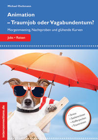 Vorderes Coverbild Animation - Traumjob oder Vagabundentum?