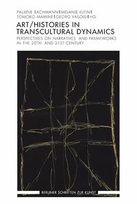 Vorderes Coverbild Art/Histories in Transcultural Dynamics