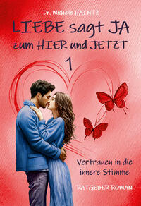 Vorderes Coverbild LIEBE sagt JA zum HIER und JETZT 1
