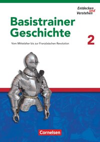 Vorderes Coverbild Entdecken und verstehen - Geschichtsbuch - Basistrainer Geschichte - Ausgabe ab 2006 - Heft 2