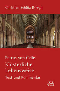 Vorderes Coverbild Petrus von Celle: Klösterliche Lebensweise