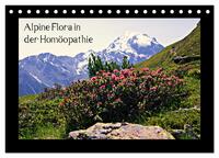 Vorderes Coverbild Alpine Flora in der Homöopathie (Tischkalender 2026 DIN A5 quer), CALVENDO Monatskalender