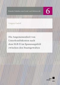 Vorderes Coverbild Die Angemessenheit von Unterkunftskosten nach dem SGB II im Spannungsfeld zwischen den Staatsgewalten