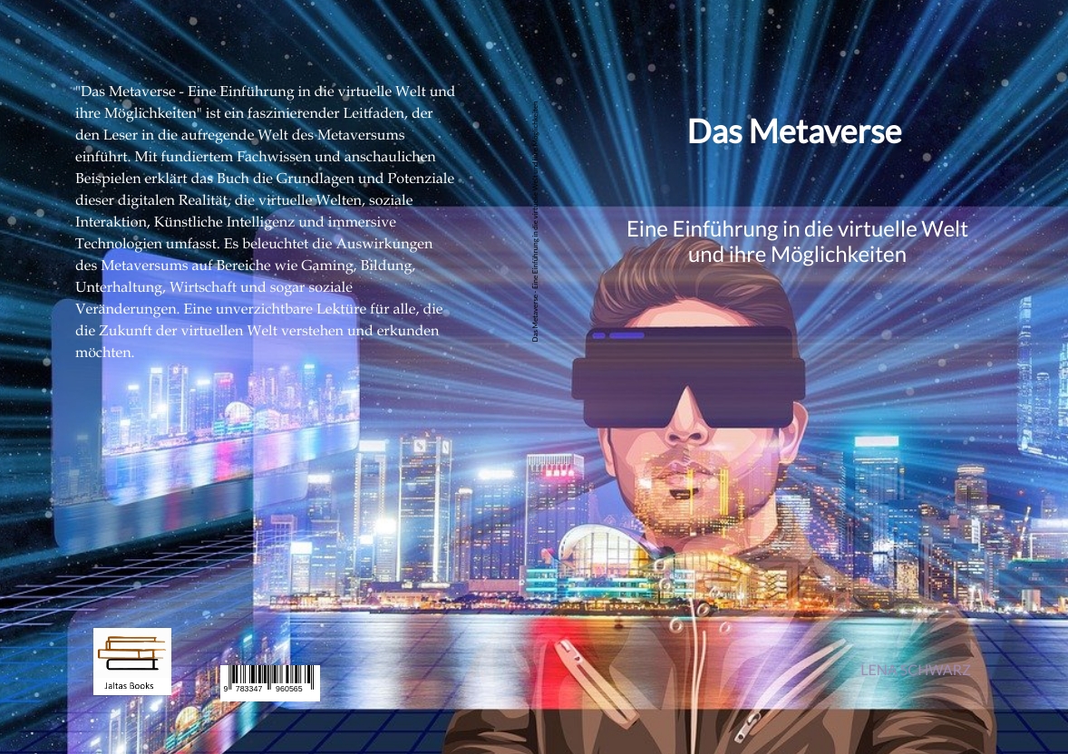 Gesamtes Coverbild Das Metaverse - Eine Einführung in die virtuelle Welt und ihre Möglichkeiten