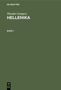 Vorderes Coverbild Theodor Gomperz: Hellenika / Theodor Gomperz: Hellenika. Band 1