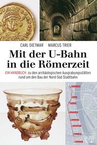Vorderes Coverbild Mit der U-Bahn in die Römerzeit
