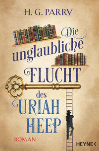 Vorderes Coverbild Die unglaubliche Flucht des Uriah Heep