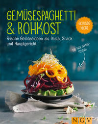Vorderes Coverbild Gemüsespaghetti & Rohkost
