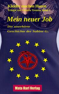 Vorderes Coverbild Mein neuer Job - Die unerhörte Geschichte der Sabine G.