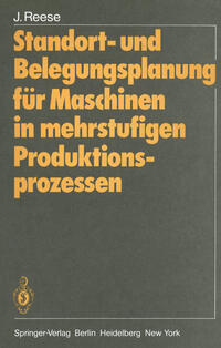 Vorderes Coverbild Standort- und Belegungsplanung für Maschinen in mehrstufigen Produktionsprozessen