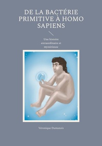 Vorderes Coverbild De la bactérie primitive à Homo sapiens