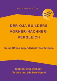 Vorderes Coverbild Der OJA Builders Vorher-Nachher-Vergleich