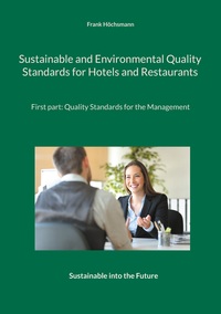 Vorderes Coverbild Sustainable and Environmental Quality Standards for Hotels and Restaurants