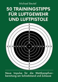 Vorderes Coverbild 50 Trainingstipps für Luftgewehr und Luftpistole