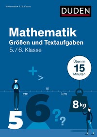 Vorderes Coverbild Mathe in 15 Min - Größen und Textaufgaben 5./6. Klasse