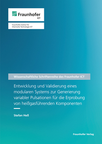Vorderes Coverbild Entwicklung und Validierung eines modularen Systems zur Generierung variabler Pulsationen für die Erprobung von heißgasführenden Komponenten