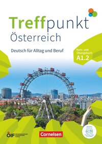 Vorderes Coverbild Treffpunkt - Deutsch für die Integration - Österreichische Ausgabe – Deutsch für Alltag und Beruf - A1: Teilband 2