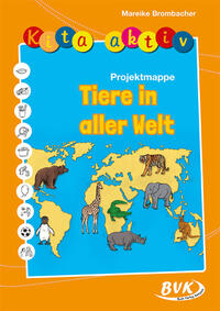 Vorderes Coverbild Kita aktiv Projektmappe Tiere in aller Welt