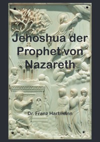 Vorderes Coverbild Jehoshua der Prophet von Nazareth