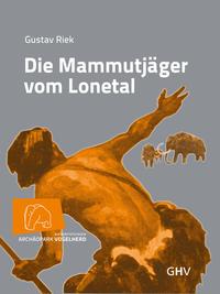 Vorderes Coverbild Die Mammutjäger vom Lonetal