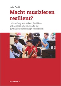 Vorderes Coverbild Macht musizieren resilient?