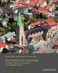 Vorderes Coverbild Die Paderborner Kathedrale als Kirchen-, Kunst- und Lebensraum im europäischen Kontext