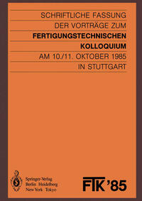 Vorderes Coverbild FTK ’85, Fertigungstechnisches Kolloquium